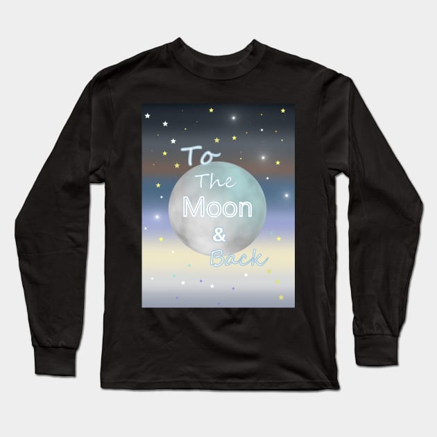 MOON And Back Long Sleeve T-Shirt by SartorisArt1